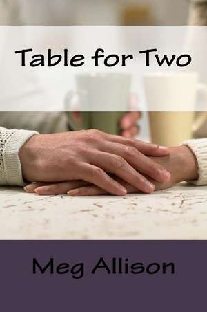 Table for Two de Meg Allison