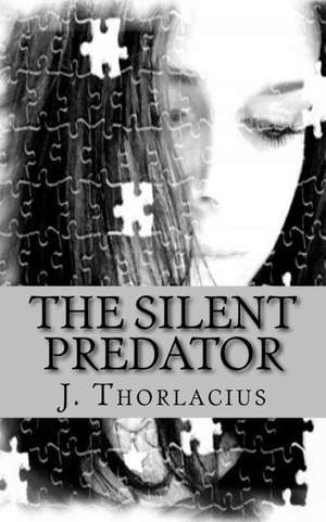 The Silent Predator de J. Thorlacius