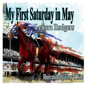 My First Saturday in May de Lenora Rodgers