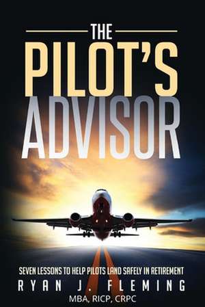 The Pilot's Advisor de Ryan J. Fleming