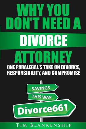 Why You Don't Need a Divorce Attorney de Tim Blankenship