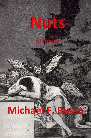 Nuts (a Novel) de Michael F. Russo