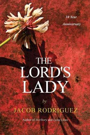 The Lord's Lady de Jacob M. Rodriguez