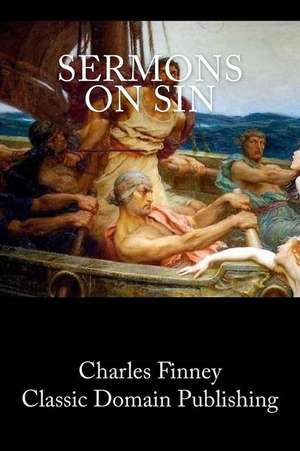 Sermons on Sin de Charles Finney