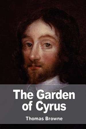 The Garden of Cyrus de Thomas Browne