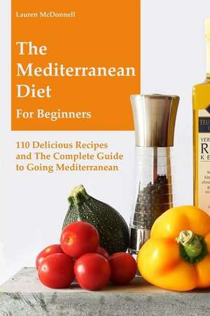 The Mediterranean Diet for Beginners de Lauren McDonnell