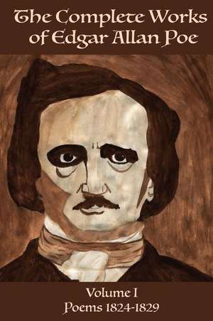 The Complete Works of Edgar Allen Poe Volume 1 de Edgar Allen Poe