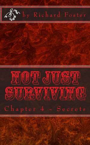 Not Just Surviving de Richard Foster