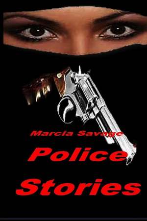 Police Stories de Marcia Savage