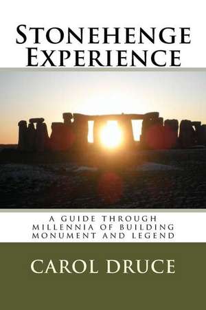 Stonehenge Experience de Carol Druce