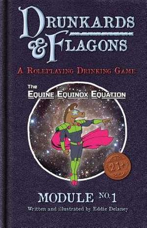 Drunkards and Flagons Module 1 de Eddie Delaney