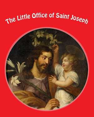 The Little Office of Saint Joseph de Damian C. Andre