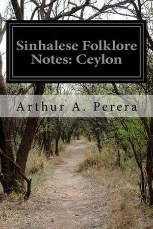 Sinhalese Folklore Notes de Arthur A. Perera