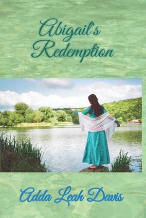 Abigail's Redemption de Adda Leah Davis