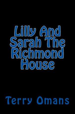 Lilly and Sarah the Richmond House de Terry Omans