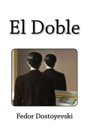 El Doble de Fyodor Dostoyevsky