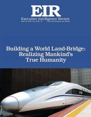 Building a World Land-Bridge de Lyndon H. Larouche Jr