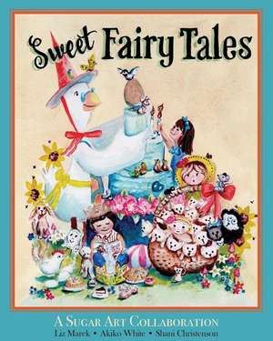 Sweet Fairy Tales de Liz Marek