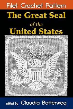 The Great Seal of the United States Filet Crochet Pattern de Mary Card