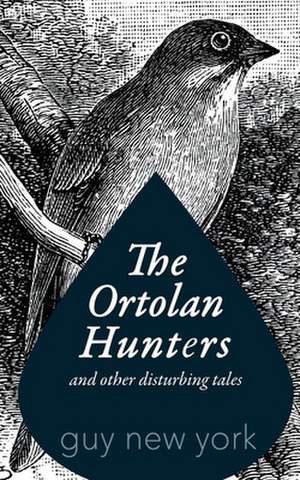 The Ortolan Hunters de Guy New York