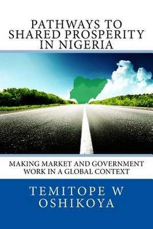 Pathways to Shared Prosperity in Nigeria de Dr Temitope W. Oshikoya