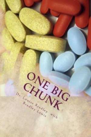 One Big Chunk de Dr Louise Bradley