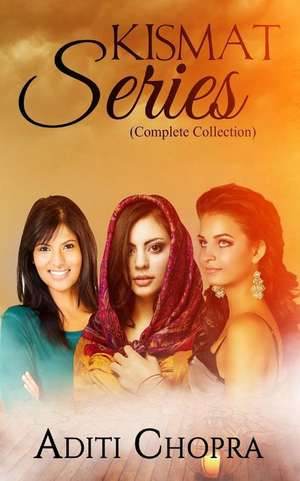 Kismat Series (Complete Collection) de Aditi Chopra