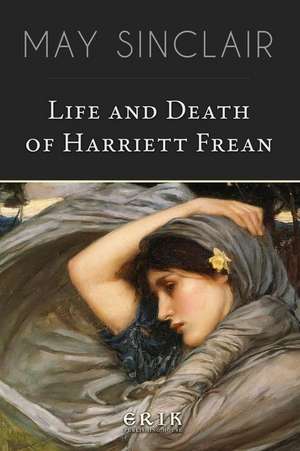 Life and Death of Harriett Frean de May Sinclair