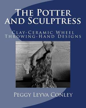 The Potter and Sculptress de Peggy Leyva Conley