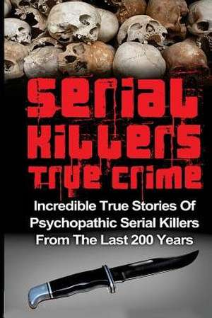 Serial Killers True Crime de Brody Clayton