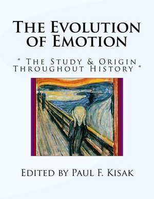 The Evolution of Emotion de Edited by Paul F. Kisak