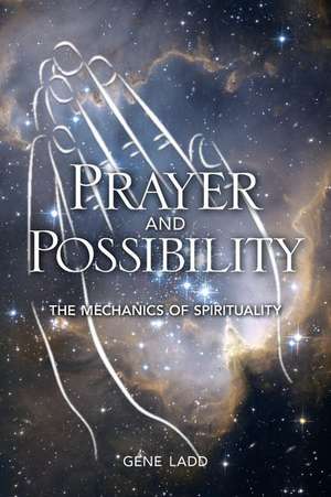 Prayer and Possibility de Gene Ladd