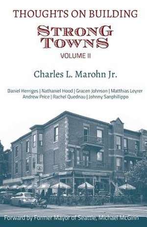 Thoughts on Building Strong Towns, Volume II de Charles L. Marohn Jr