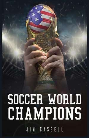 Soccer World Champions de Jim Cassell