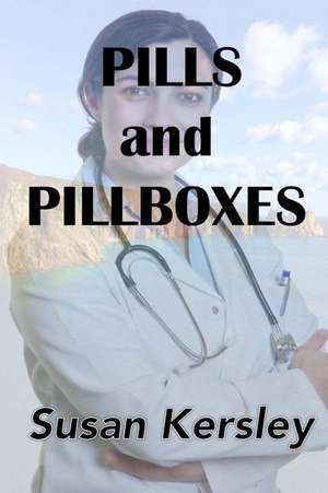 Pills and Pillboxes de Susan Kersley