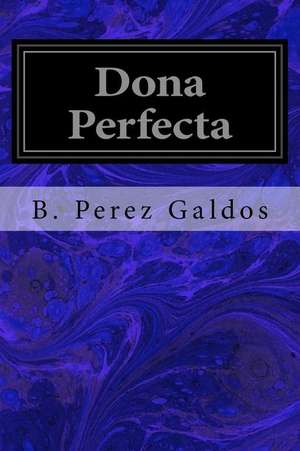 Dona Perfecta de B. Perez Galdos