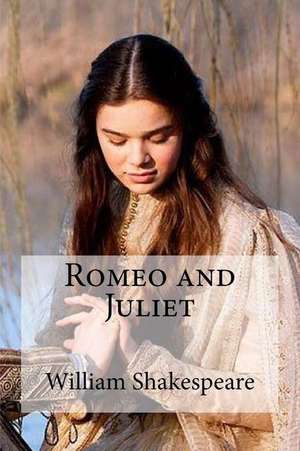 Romeo and Juliet de William Shakespeare