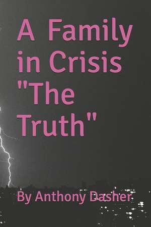 "The Truth" de MR Anthony D. Dasher Sr