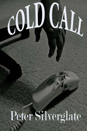 Cold Call de Peter Silverglate