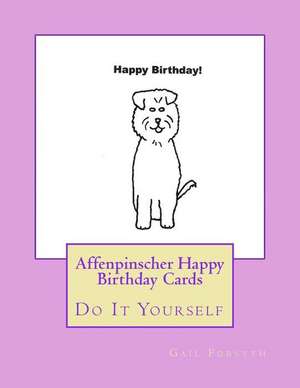 Affenpinscher Happy Birthday Cards de Gail Forsyth