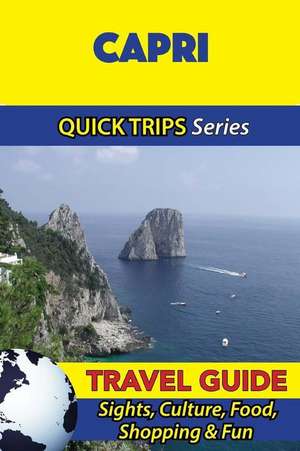 Capri Travel Guide (Quick Trips Series) de Sara Coleman