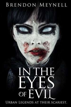 In the Eyes of Evil de MR Brendon M. Meynell