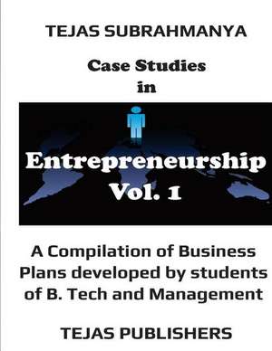 Case Studies in Entrepreneurship de MR Tejas Subrahmanya