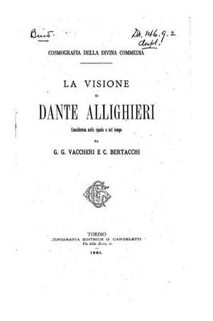 La Visione Di Dante Allighieri de G. G. Vaccheri