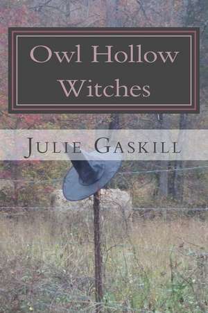 Owl Hollow Witches de Julie Gaskill