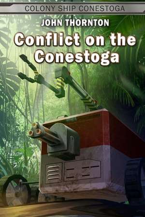 Conflict on the Conestoga de John Thornton