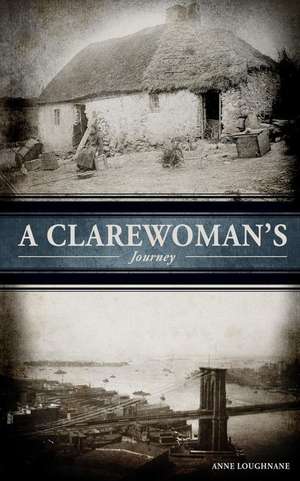 A Clarewoman's Journey de Anne Loughnane