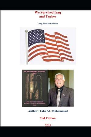 We Survived Iraq and Turkey de MR Taha M. Muhammad