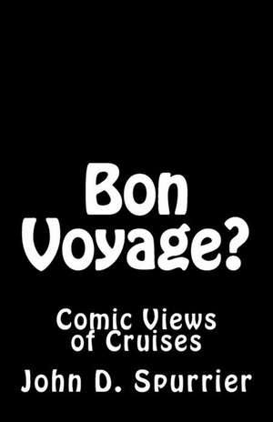 Bon Voyage? de John D. Spurrier