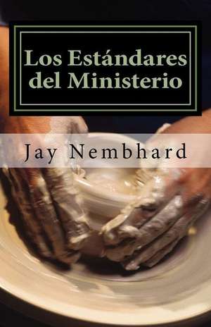 Los Estandares del Ministerio de Jay Nembhard